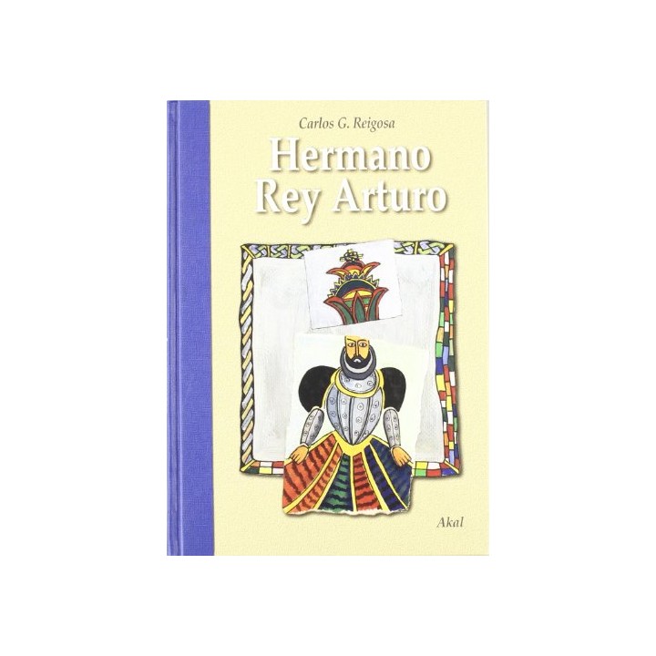 Hermano Rey Arturo (DEDICATORIA Y FIRMA AUTOGRAFA DEL AUTOR) Primera edición